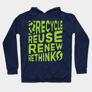 Recycle Reuse Renew Rethink Crisis Environmental Activism Hoodie